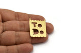 Brass Written Charm, 4 Raw Brass To Do Written Charms With 2 Loops, Charm Pendants (24x32x0.60mm) A5236